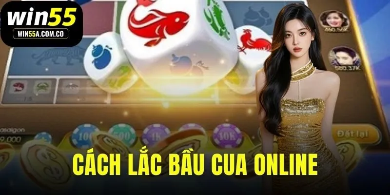 cach-lac-bau-cua-online