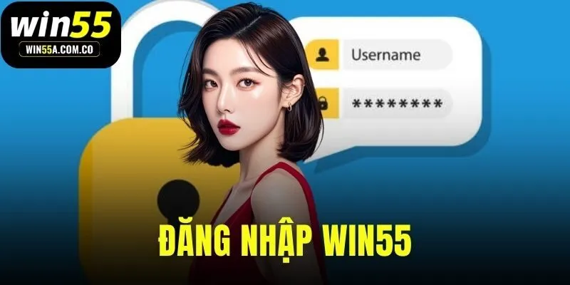 đăng nhập WIN55