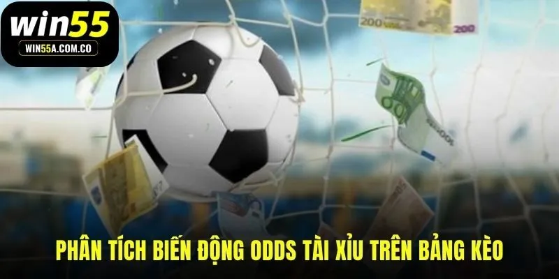 Nhận diện tín hiệu kèo tài xỉu qua biến động odds