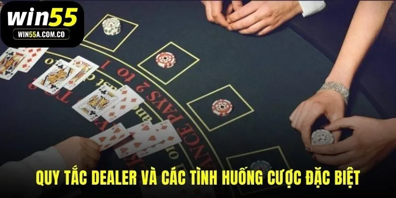 Dealer luôn phải dừng ở 17 điểm và các cược phụ