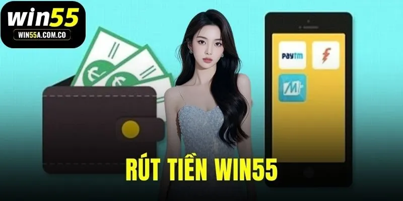 rút tiền WIN55